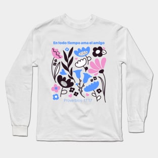 En todo tiempo ama el amigo Long Sleeve T-Shirt